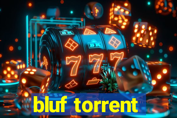 bluf torrent